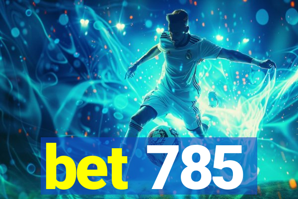bet 785